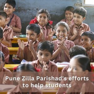 Pune Zilla Parishad's Efforts to Help Students