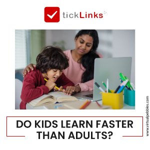 do kids learn faster than adults